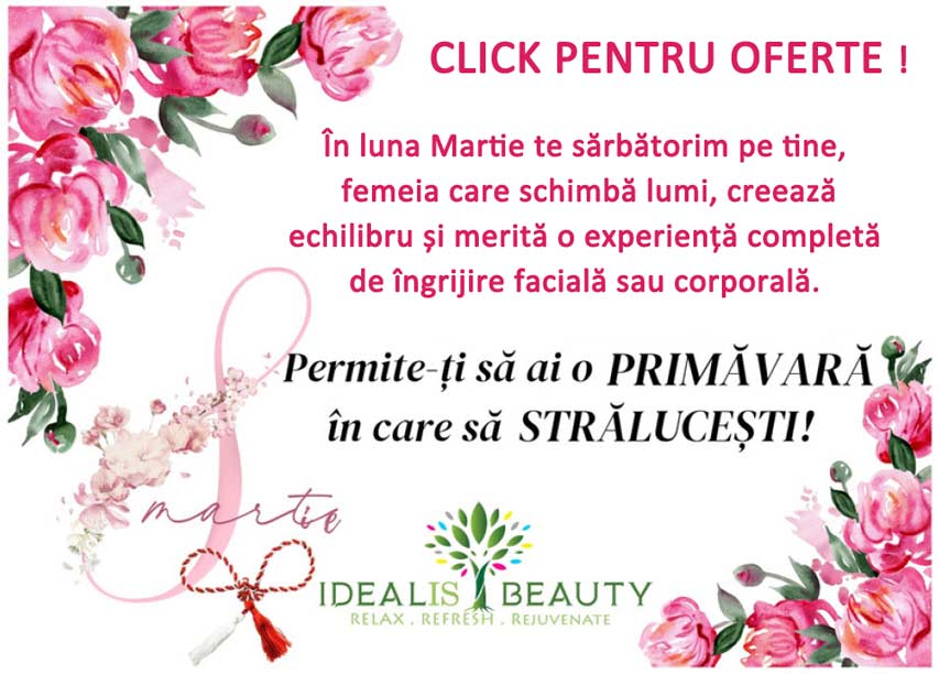 Oferte Speciale Martie Preturi Tratamente Terapii Idealis Beauty Remodelare Corporala si Faciala Salon Craiova